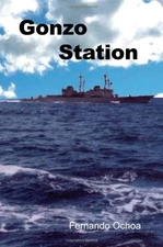 GONZO STATION By Fernando Ochoa **BRAND NEW**