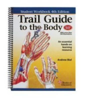 Trail Guide to the Body 4e Student Workbook by Andrew Biel (2011, Trade...