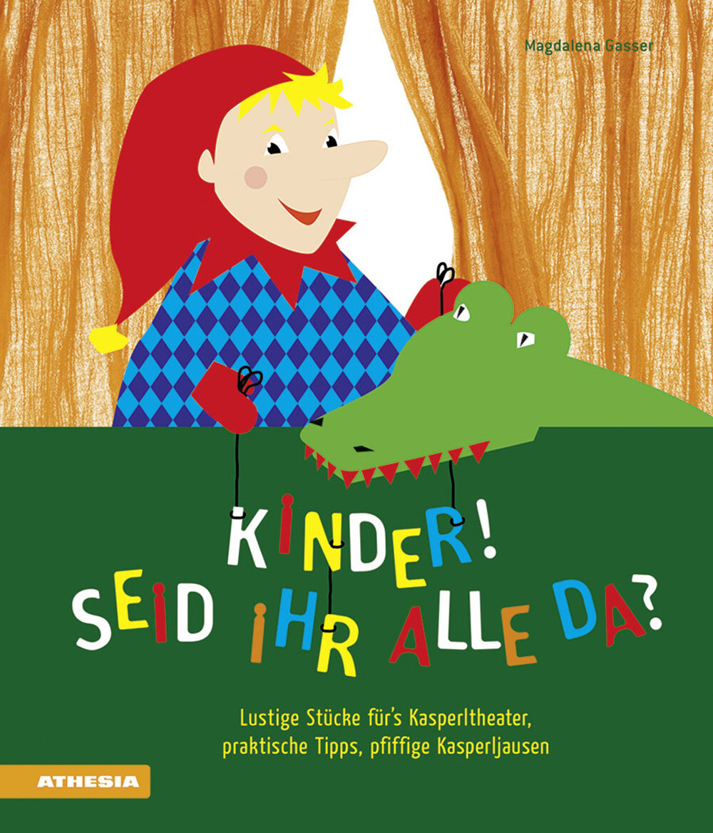 Kinder! Seid ihr alle da? lustige Stücke für's Kasperltheater, praktische ...