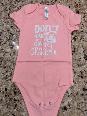 Don't Make Me Call My Grandma Infant One-piece Baby Bodysuit PInk size 12 month