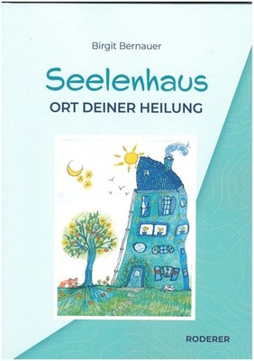 Birgit Bernauer Seelenhaus: Ort deiner Heilung (Paperback) (UK IMPORT)