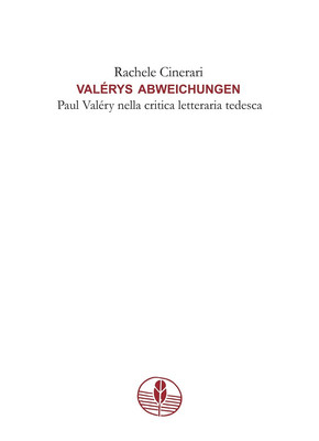 Valerys Abweichungen. Paul Valéry in der deutschen Literaturkritik - Ciner...