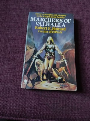 Robert E. Howard - Marchers Of Valhalla - Sphere Books - 1977