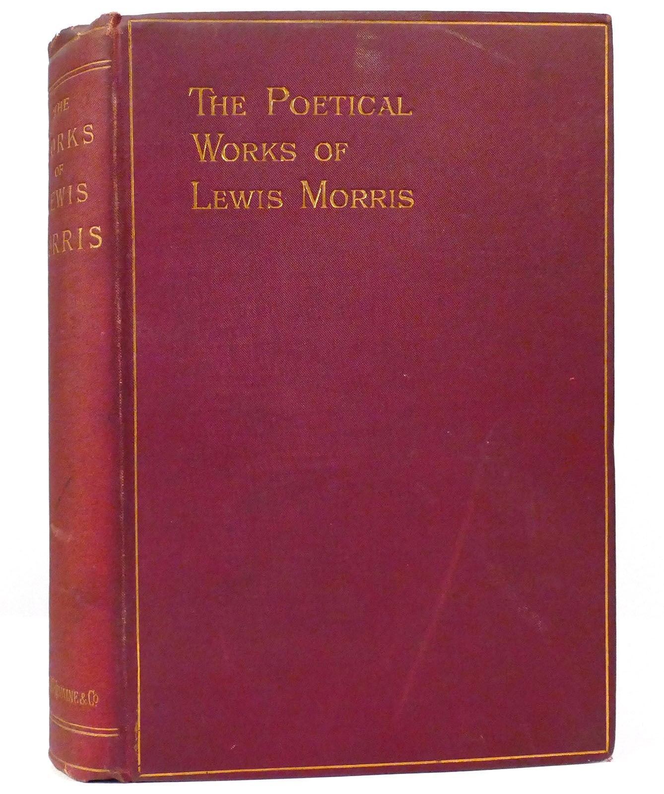 Lewis Morris THE POETICAL WORKS OF LEWIS MORRIS  1st Edition Early Printing
