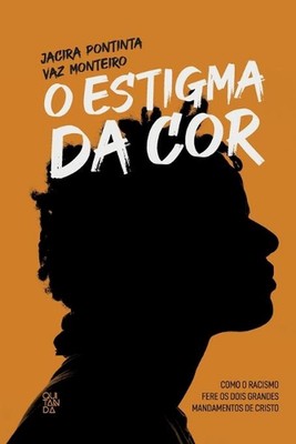 O Estigma da cor by Jacira Pontinta Vaz Monteiro (Portuguese) Paperback Book