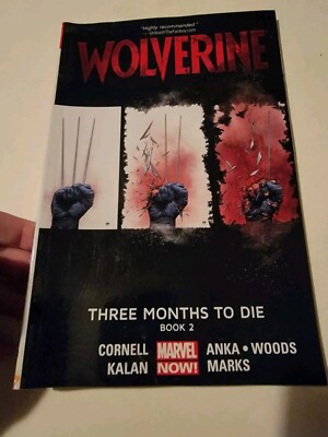 Wolverine: Three Months To Die Vol. 2 TPB *soft cover* 2014 Marvel book