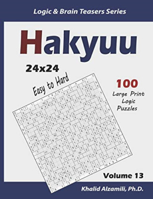 Hakyuu: 100 Easy to Hard Puzzles (24x24) (Logic & Brain - Paperback NEW Alzamili