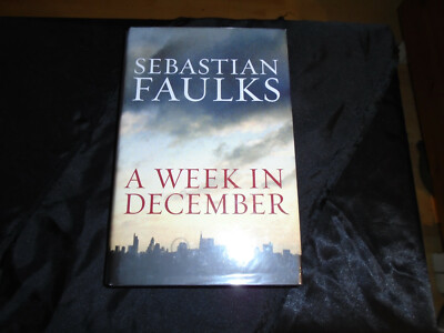 A WEEK IN DECEMBER by Sabastian Faulks  Signed Hardback 