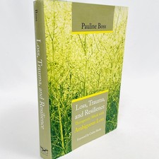 Loss, Trauma, and Resilience: Therapeutic Har...