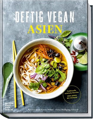 Deftig Vegan Asien | Traditionelle asiatische Gerichte - Von Japan bis Vietnam