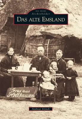 Das alte Emsland | Andreas Eiynck | Taschenbuch | Sutton Archivbilder | 128 S.