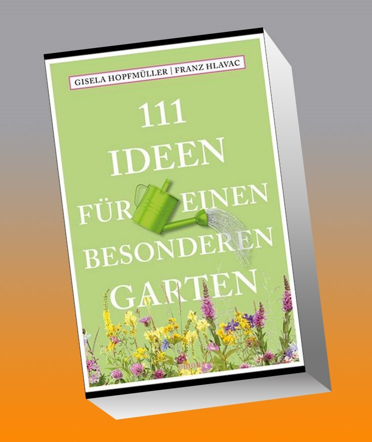 Thumbnail - 111 Ideen Für Einen Besonderen Garten Gisela Hopfmüller