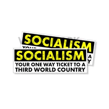 Socialism Your One Way ticket to a Third world Country Funny Sticker 9x3 2 PACK