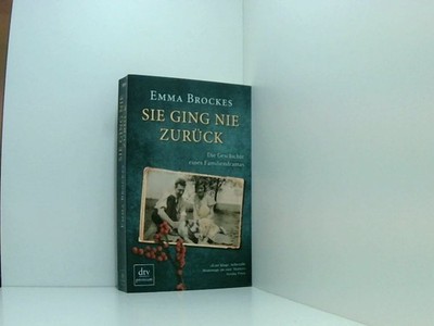 Sie ging nie zurück Die Geschichte eines Familiendramas: Deutsche Erstausgabe di