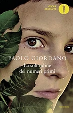Paolo Giordano La solitudine dei numeri primi (Paperback)