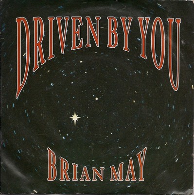 Brian May (Queen) Driven By You UK 45 7'' single +Picture Sleeve +Just One Life