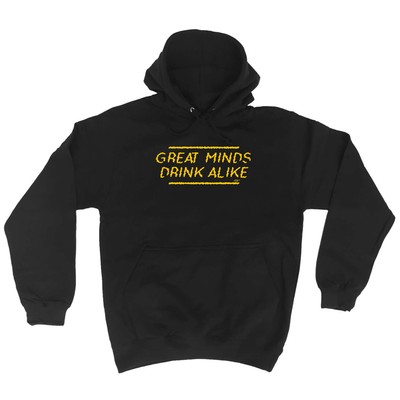 Great Minds Drink Alike - Neuheit Herren Damen Kleidung lustiges Geschenk Hoodies Hoodie