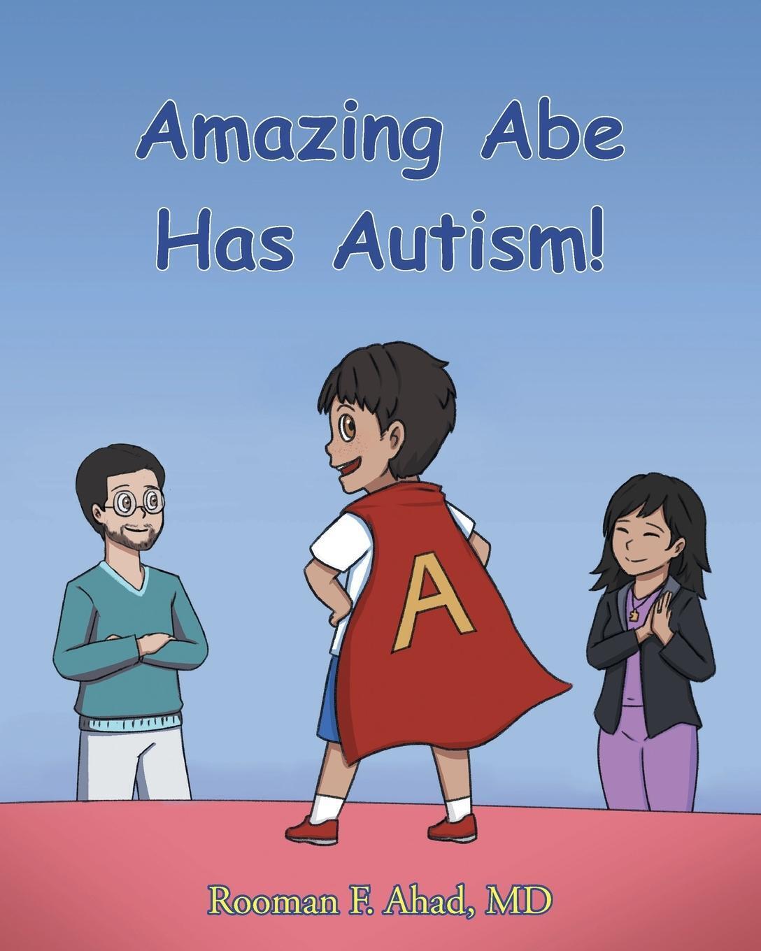 Rooman F. Ahad Md | Amazing Abe Has Autism | Taschenbuch | Englisch
