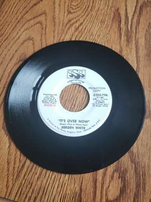 Bergen White - It's Over Now 45rpm Mono/Stereo SSS International 7'' Single Promo
