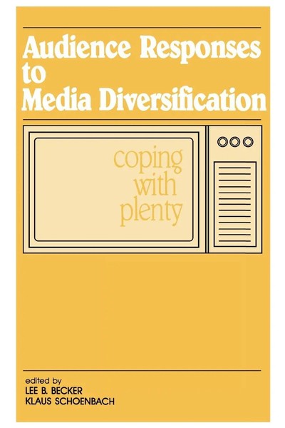 Audience Responses To Media Diversification Coping With Plenty Becker (U. A.)-image