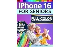 iPhone 16 for Seniors: The Ultimate Step-by-Step Guide with Full-C... Paperback
