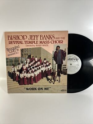 Bishop Jeff Banks Revival Temple Mass Choir Work On Me Savoy Vinyl LP SGL 7018