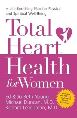 Total Heart Health for Women by Ed Young, Jo Beth Young, Mich... - 9780849918506