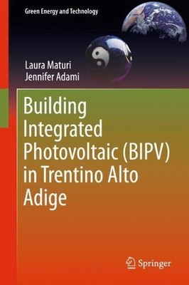 Gebäudeintegrierte Photovoltaik (BIPV) im Trentino Südtirol - 9783319741154