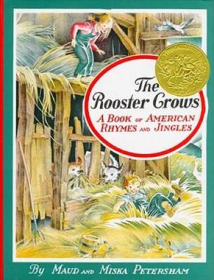 The Rooster Crows : A Book of American Rhymes and Jingles - VERY GOOD