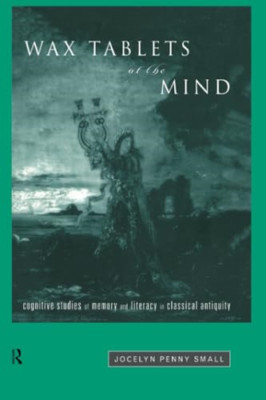 Wax Tablets of the Mind: Cognitive Studies of Memory an -  NEW Jocelyn Penny S 2