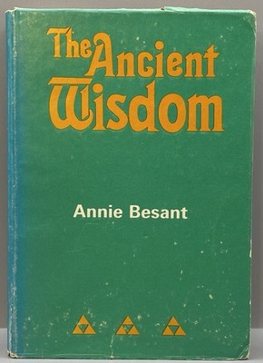 The Ancient Wisdom an Outline of Theosophical Teachings by Besant, Annie, HB VG