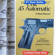 Colt 45 Automatic Shop Manual Gun Manual Gunsmithing Disassembly Repair