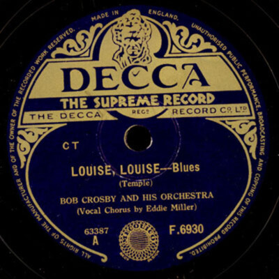 BOB CROSBY & HIS ORCHESTRA  Louise, Louise / Tea for two  Schellack 78rpm  X1233