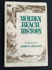 SIGNED Autographed John HOLDEN BEACH HISTORY as Experienced 1988 NC