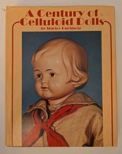 A Century of Celluloid Dolls Shirley Buchholz Hardcover Vintage Doll Guide