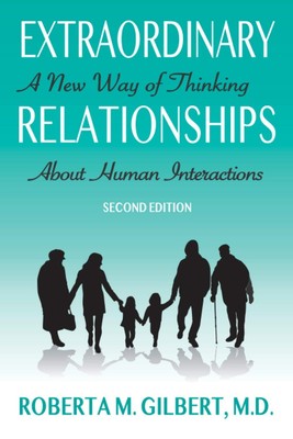 Extraordinary Relationships: A New Way of Thinking about Human Interactions,...