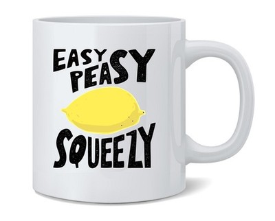 Easy Peasy Lemon Squeezy Cute Funny 12 oz Coffee Mug
