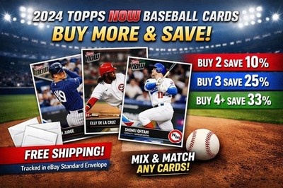 2024 Topps Now Baseball Cards   Choose Your Card - Complete Your Set