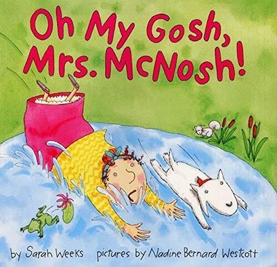 Oh My Gosh, Mrs. McNosh Paperback Book
