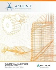 Autocad/Autocad Lt 2018 Fundamentals - Mixed Units: Part 2: Autodesk Author...