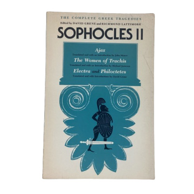 The Complete Greek Tragedies Sophocles II: Ajax, The Women of Trachis, Electra..
