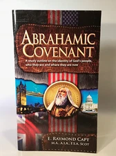 Abrahamic Covenant - [E. Raymond Capt]...The Little "Capt" Book Opening the Eyes