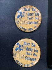 1979 “Beat ‘Em Bust ‘Em That’s Our Custom! Butler High School Football Pin Pair