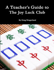 A Teacher's Guide to the Joy Luck Club -  NEW Greg Slingerlan 2014