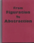 From Figuration To  Abstraktion - Annely Juda Fine Art/Juda Rowan Gallery