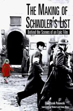 The Making of Schindler's List : Behind the Scenes of an Epic Fil