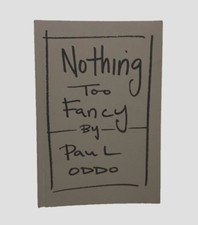 Paul Oddo Signed Nothing Too Fancy Paperback ...
