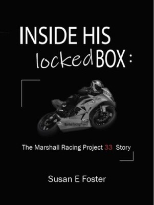 Inside His Locked Box: The Marshall Racing Project 33 Story by Foster, Susan E.