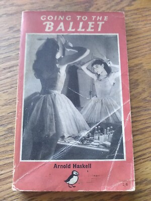 Going to the Ballet  Arnold Lionel Haskell 1954 Puffin Books Paper Back 