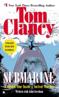 Submarine: A Guided Tour Inside a Nuclear Warship (Tom Clancy's Mili - VERY GOOD